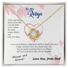 custom082D-231102 To my Daughter - never forget your path and beauty and brilliance greatest woman proud of you - from Your Dad - BEST SELLER - Love Knot