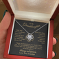 To my Granddaughter - your path and brilliance greatest woman proud of you - elegant - from Your Grandpa - BEST SELLER - Love Knot