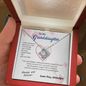 To my Granddaughter - your path and brilliance greatest woman proud of you - from Your Grandpa - BEST SELLER - Love Knot
