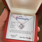 To my Granddaughter - through my eyes be blessed with light courage to fly - from Your Grandpa - Love Knot