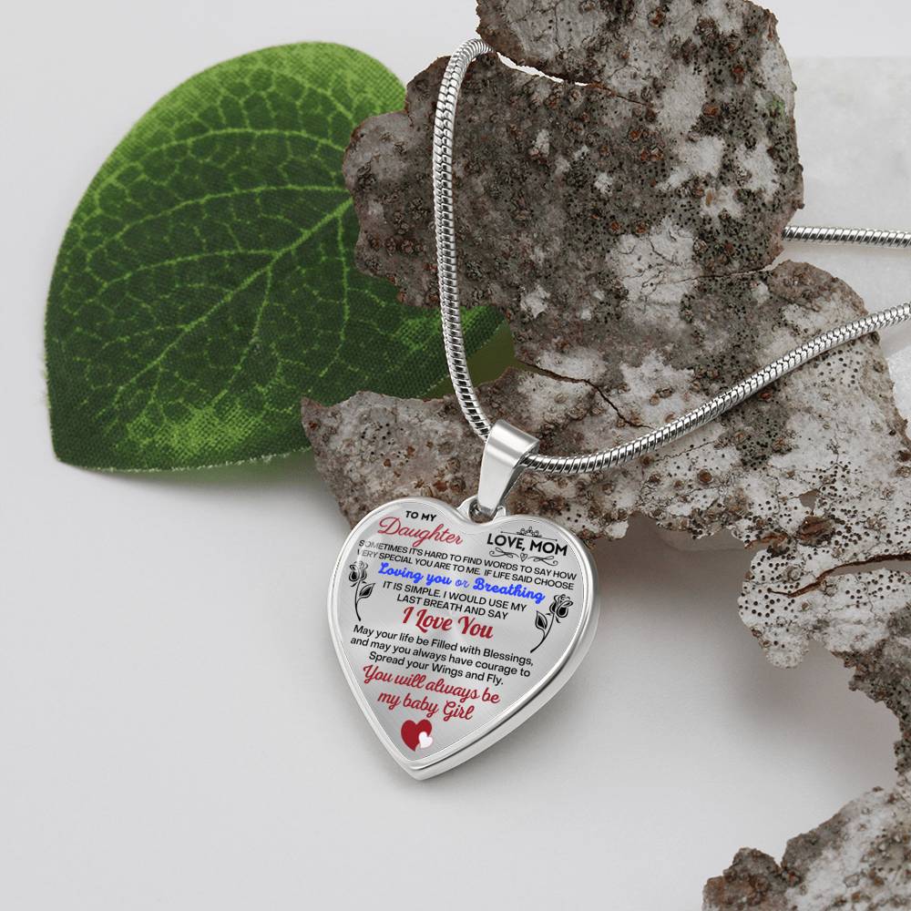 To my Daughter - Use my last breath to say I love you spread you wings and fly - from Your Mom - Heart Necklace