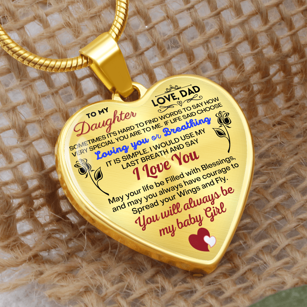 To my Daughter - Use my last breath to say I love you spread you wings and fly - from Your Dad - Heart Necklace