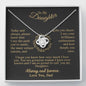 To my Daughter - your path and brilliance greatest woman proud of you - v2 - from Your Dad - Love Knot
