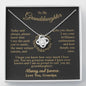 To my Granddaughter - your path and brilliance greatest woman proud of you - elegant - from Your Grandpa - BEST SELLER - Love Knot