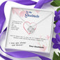 To my Soulmate - I choose you side by side hundred lifetimes - from Your Soulmate - Love Knot