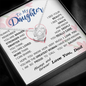 To my Daughter - always remember you are braver stronger smarter love and beauty grace greatest woman proud of you - from Your Dad - BEST SELLER - Love Knot