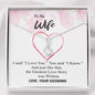 To my Wife - Greatest Love Story - I Love You I Know - Alluring Necklace