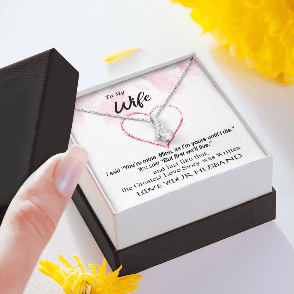 To my Wife, You're mine and I'm yours, Greatest Love Story - Alluring Necklace - GOT