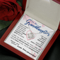 To my Granddaughter - never forget your path and beauty and brilliance greatest woman proud of you - from Your Grandpa - BEST SELLER - Love Knot