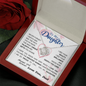 To my Daughter - never forget your path and beauty and brilliance greatest woman proud of you - from Your Dad - BEST SELLER - Love Knot