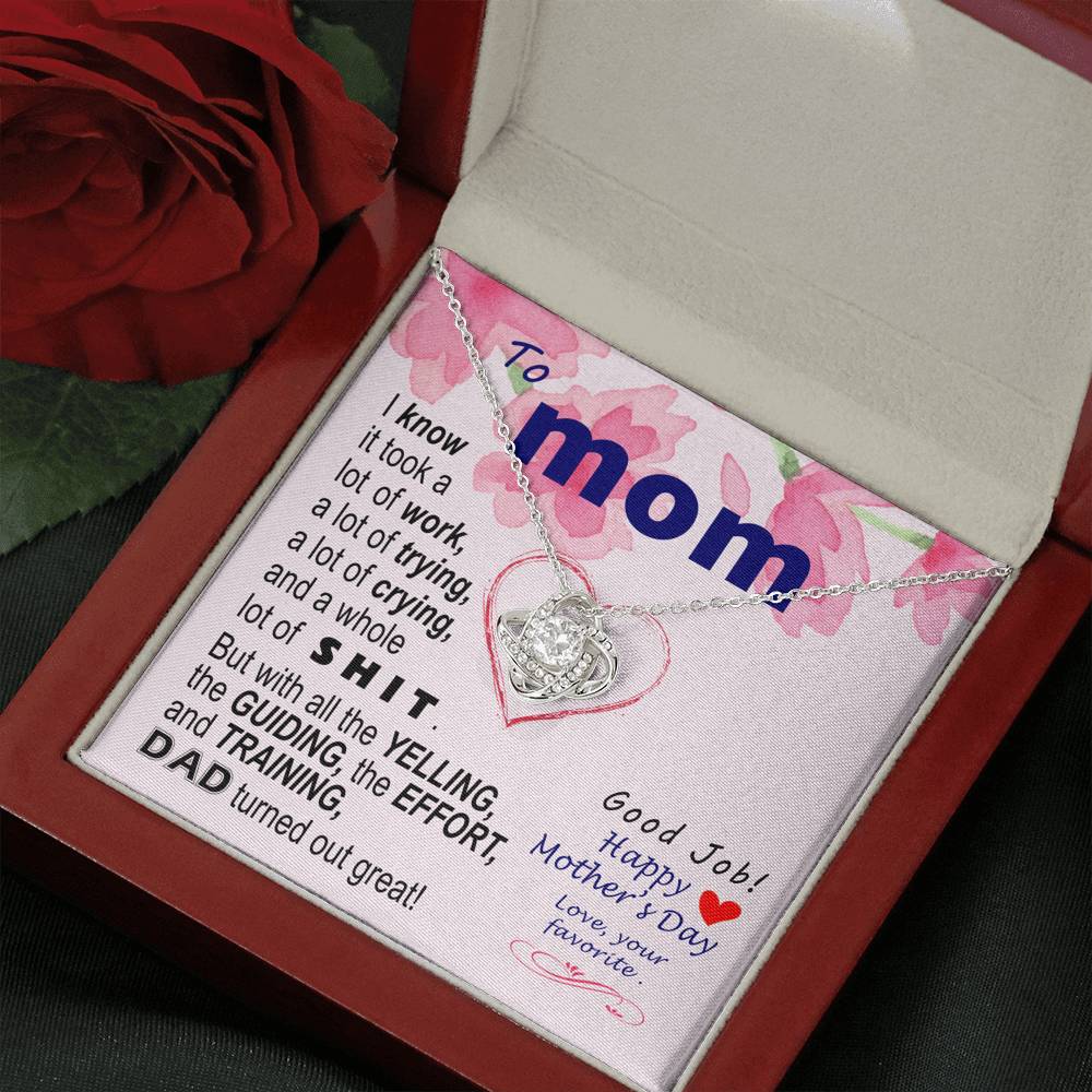 To Mom - effort and training - from Favorite | Knot Necklace Mothers Day