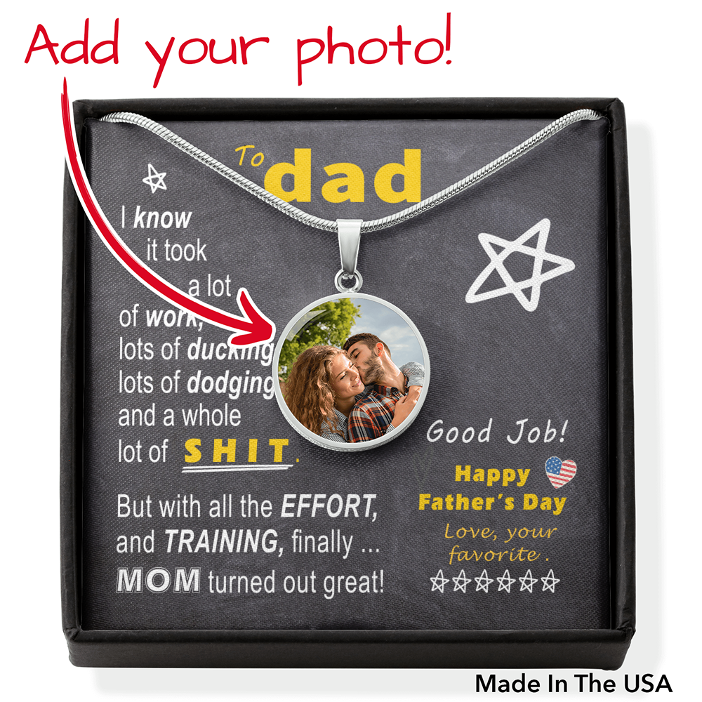 To Dad - effort training M.o.m - from Favorite | Circle Photo Pendant