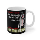 Dad - Father Replies - I am the Storm - Steadfast Guidance Faith - Mug 11oz