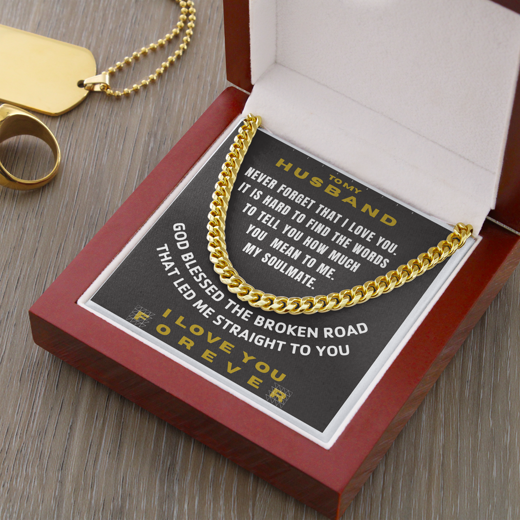 To my Husband - God blessed us and led me to you on the broken road - from Your Wife - Cuban Link Chain