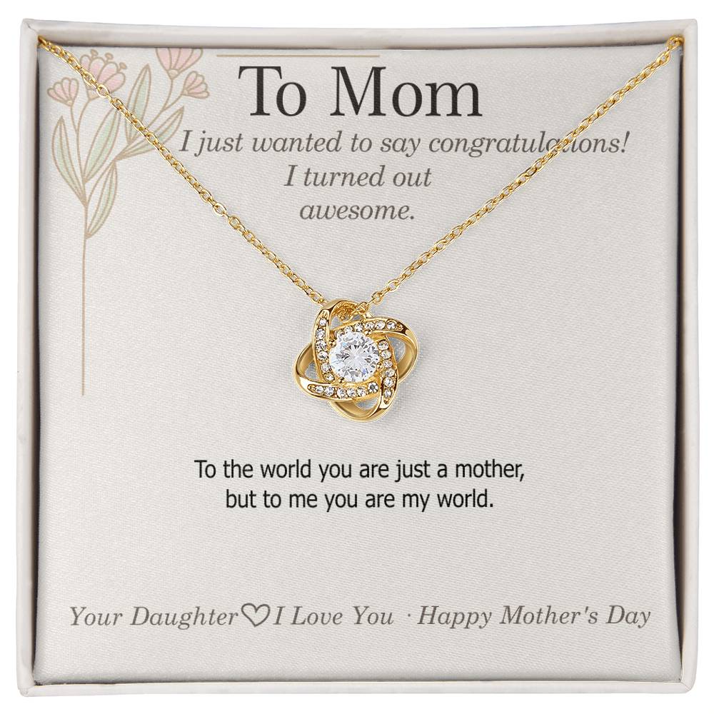 To Mom — Love Knot Necklace | But I Turned Out Amazing" 😂 Mother's Day Gift | 0425D