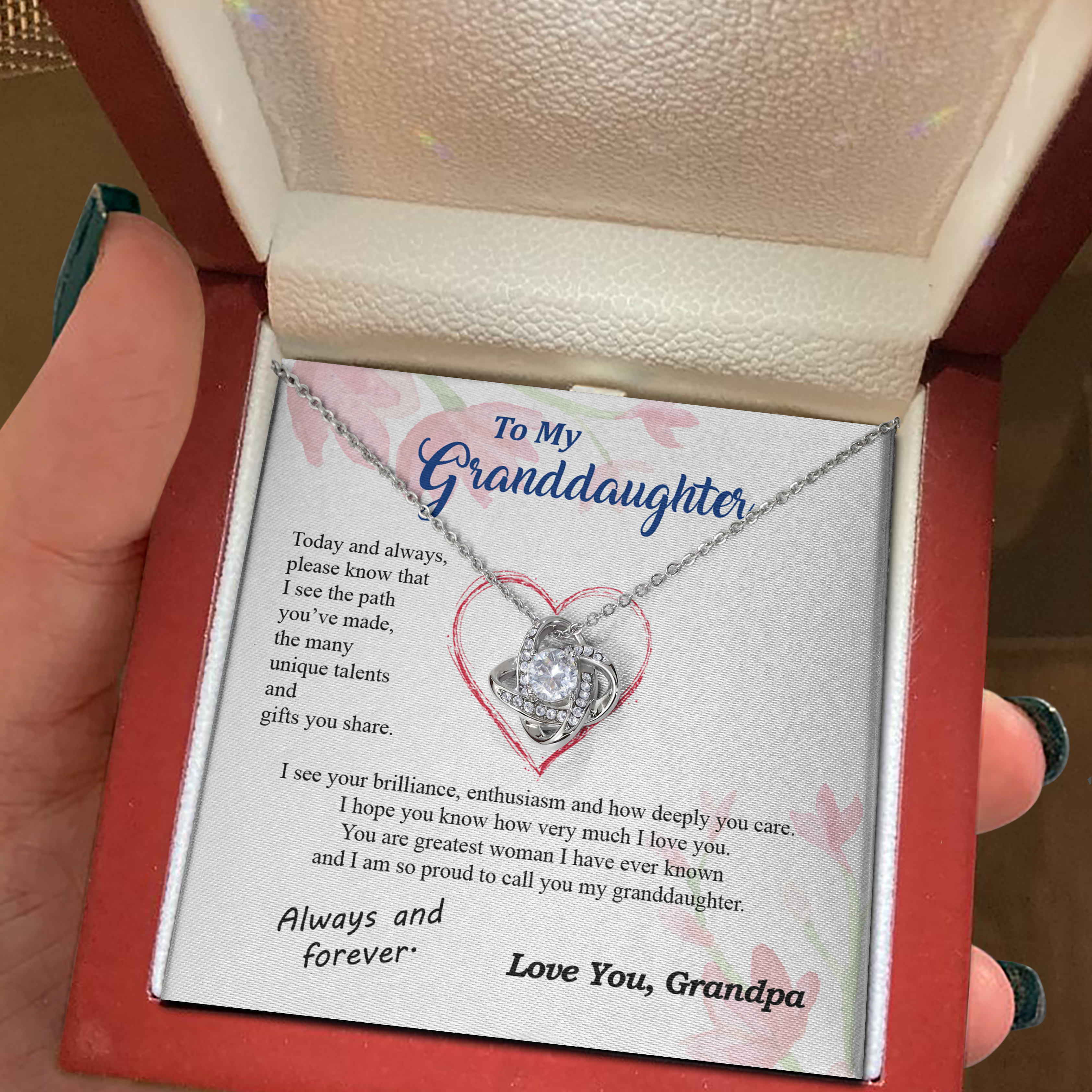 To my Granddaughter - your path and brilliance greatest woman proud of you - from Your  Grandpa    - BEST SELLER - Love Knot