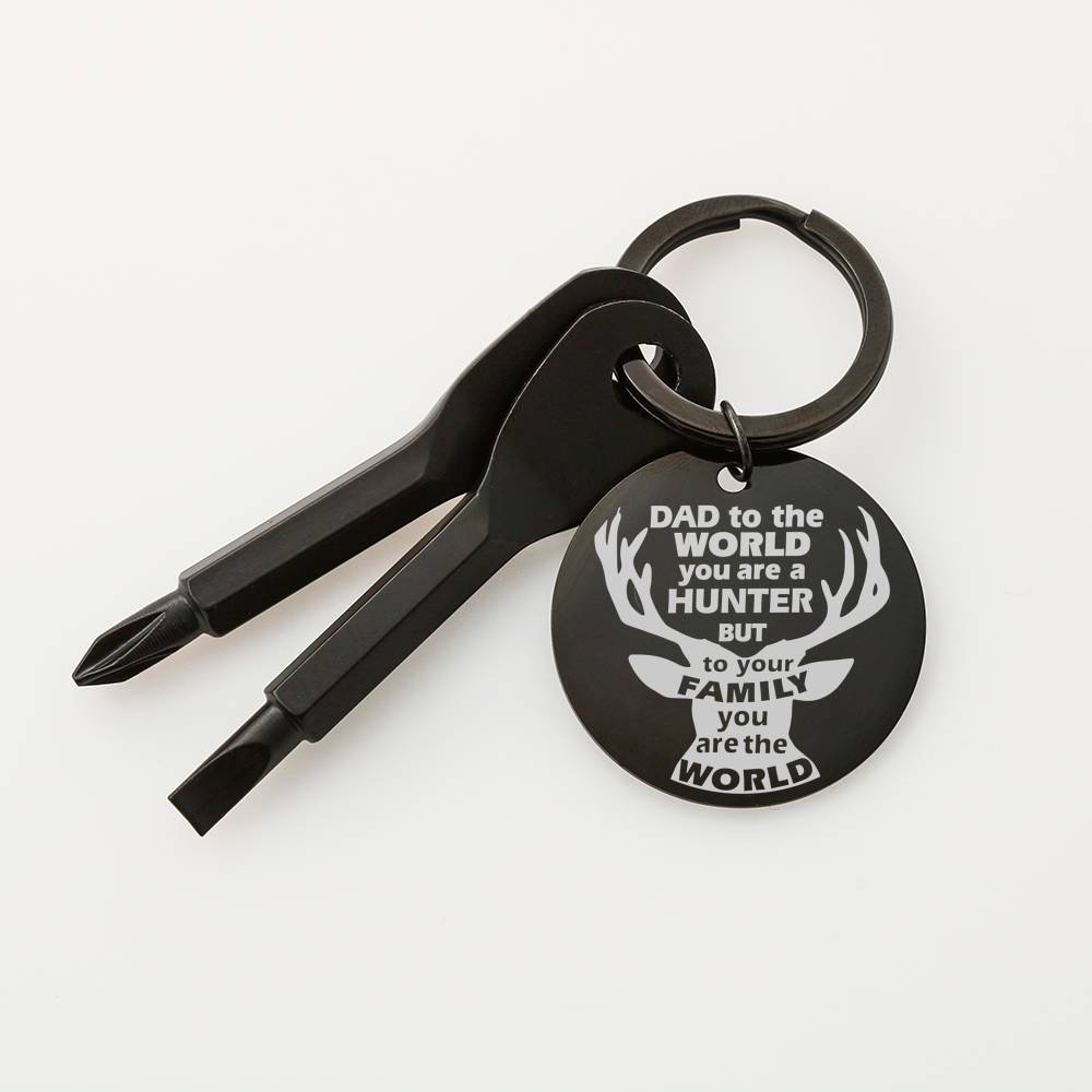 To Hunter Dad - my world - Screwdriver Keychain
