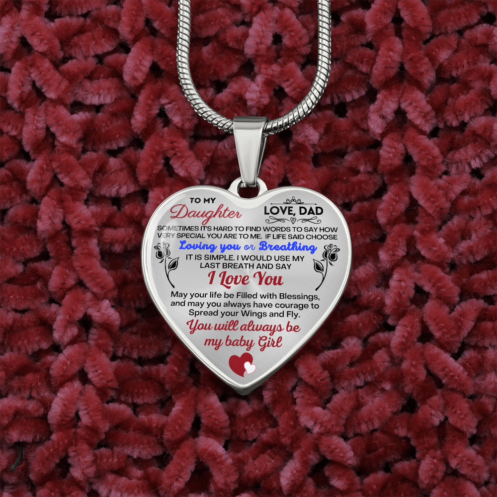To my Daughter - Use my last breath to say I love you spread you wings and fly - from Your Dad - Heart Necklace