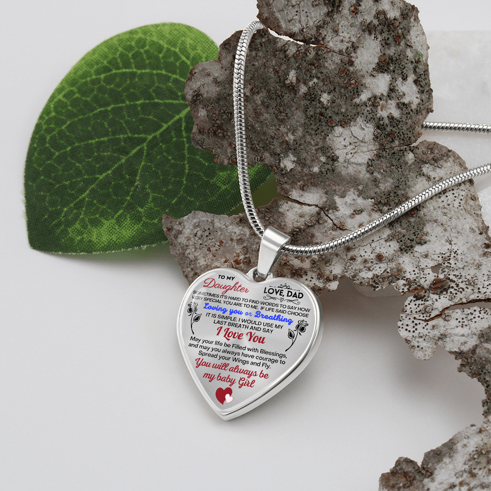 To my Daughter - Use my last breath to say I love you spread you wings and fly - from Your Dad - Heart Necklace