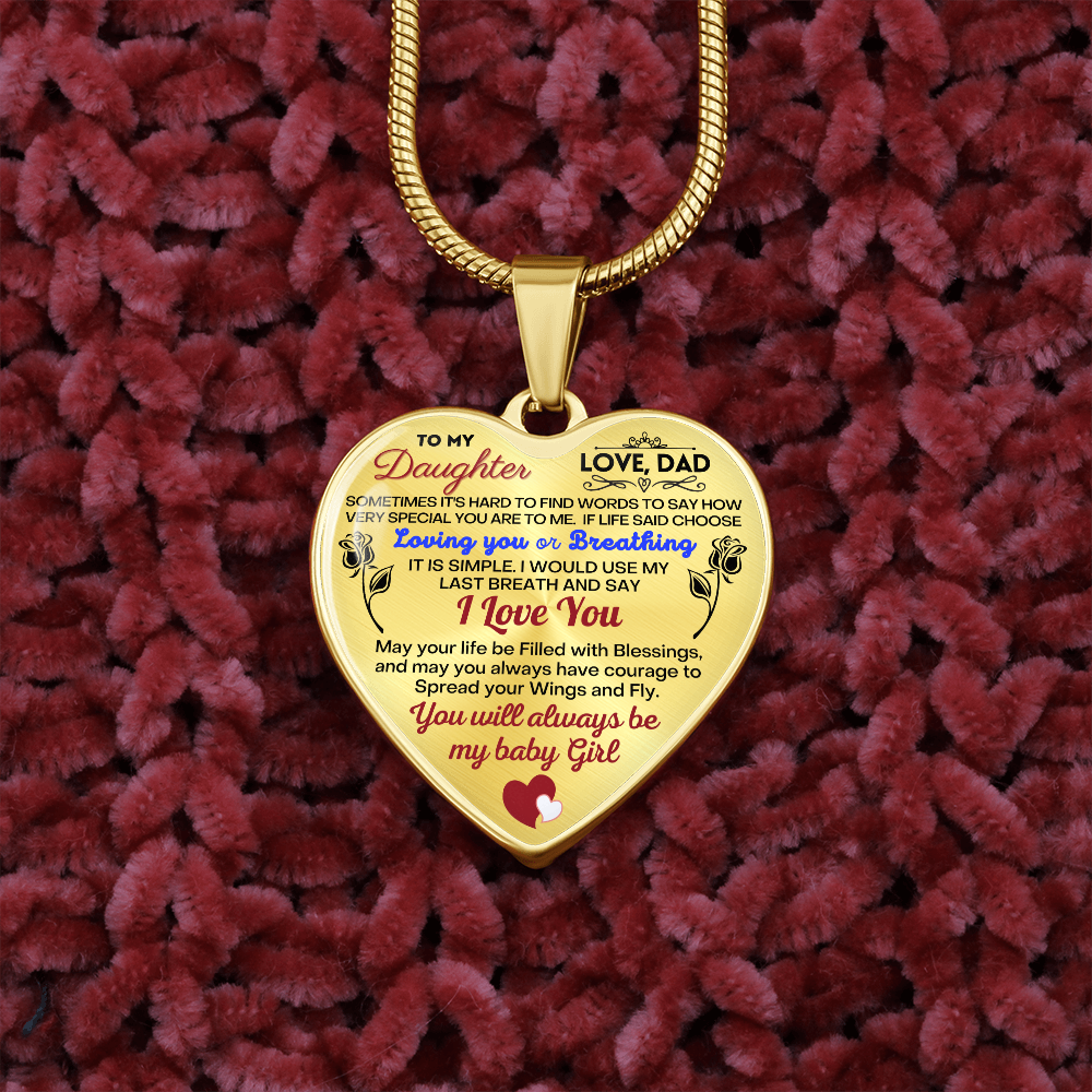 To my Daughter - Use my last breath to say I love you spread you wings and fly - from Your Dad - Heart Necklace