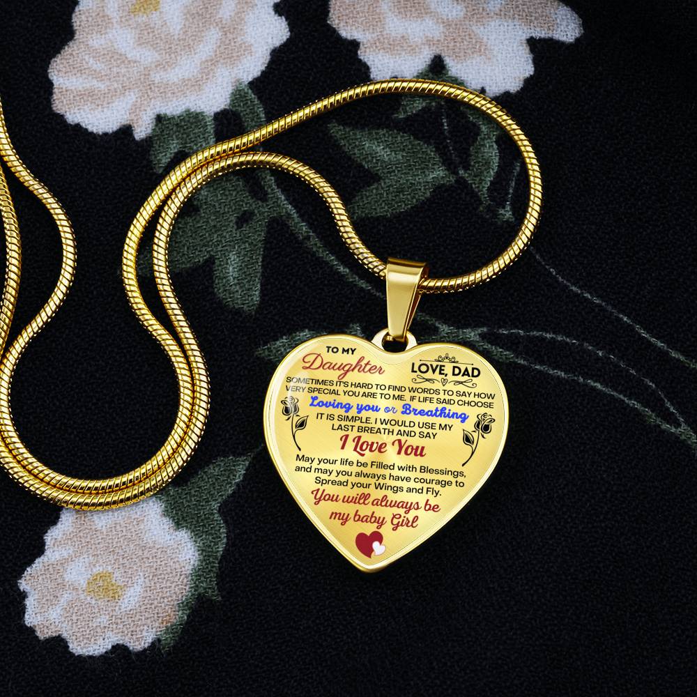 To my Daughter - Use my last breath to say I love you spread you wings and fly - from Your Dad - Heart Necklace