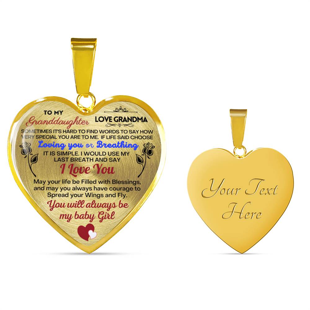 To my Granddaughter - Use my last breath to say I love you spread you wings and fly - from Your  Grandma - Heart Necklace