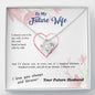 To my Future Wife - I choose you side by side hundred lifetimes - from Your Future Husband - Love Knot