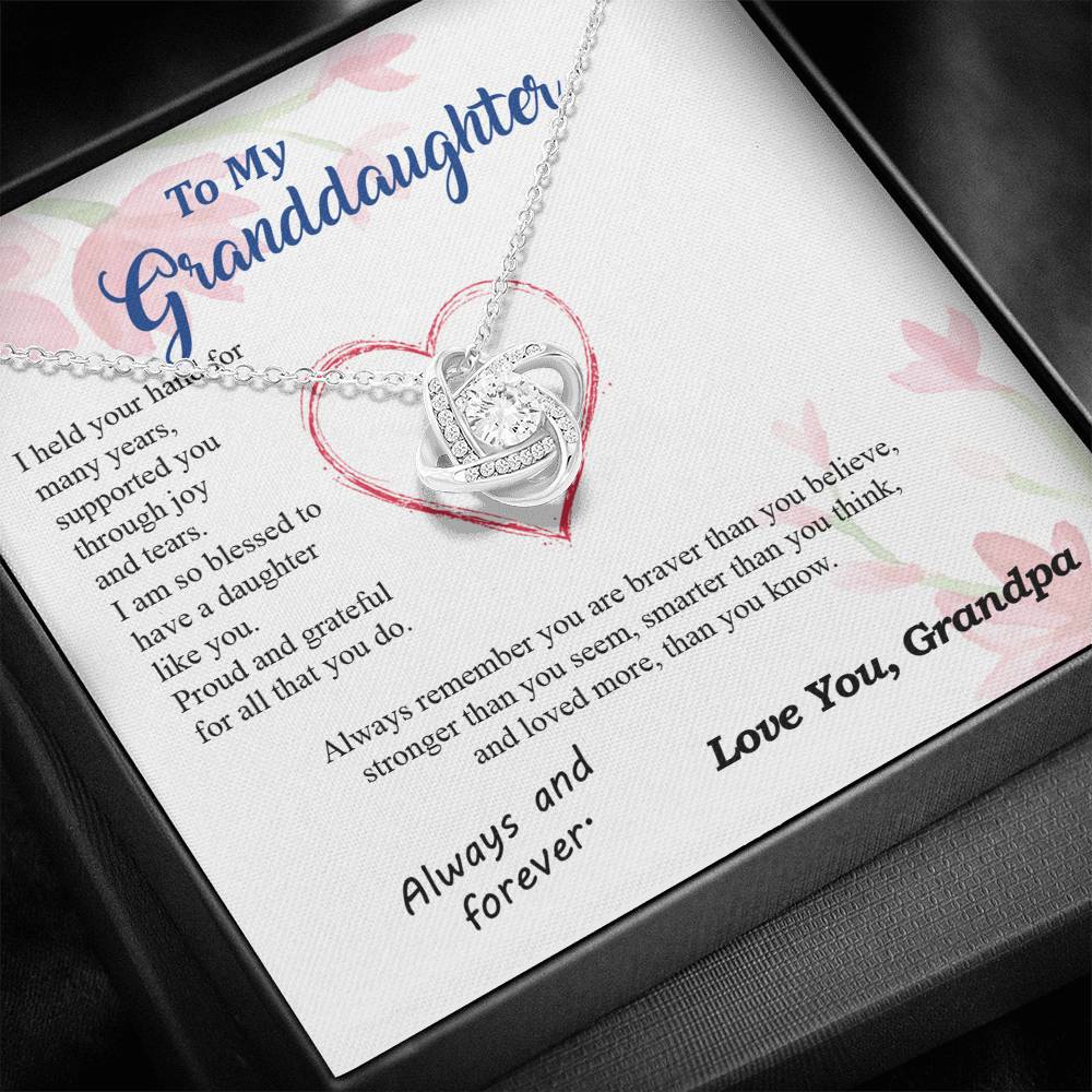 To my Granddaughter - blessed with brave strong and loved daughter - from Your  Grandpa - Love Knot