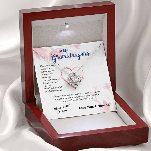 To my Granddaughter - blessed with brave strong and loved daughter - from Your  Grandpa - Love Knot