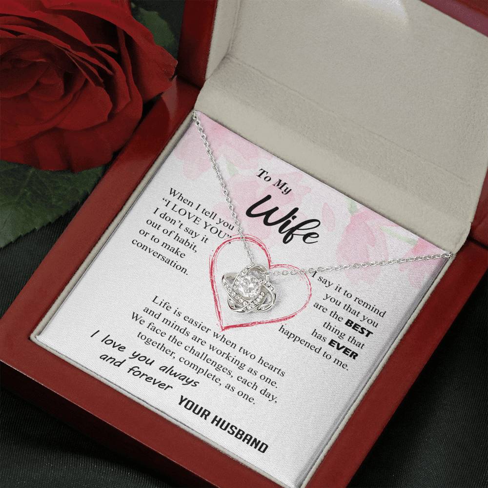 To My Wife - Best Thing Ever Happened To Me - Love Knot Necklace