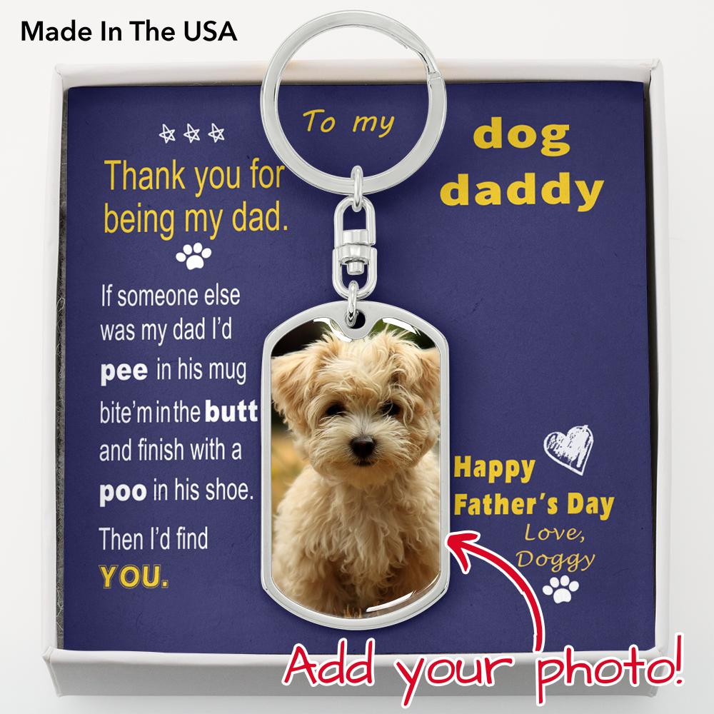 To Doggy Dad - Thank you PG - from Doggy - Photo Dog Tag Keychain