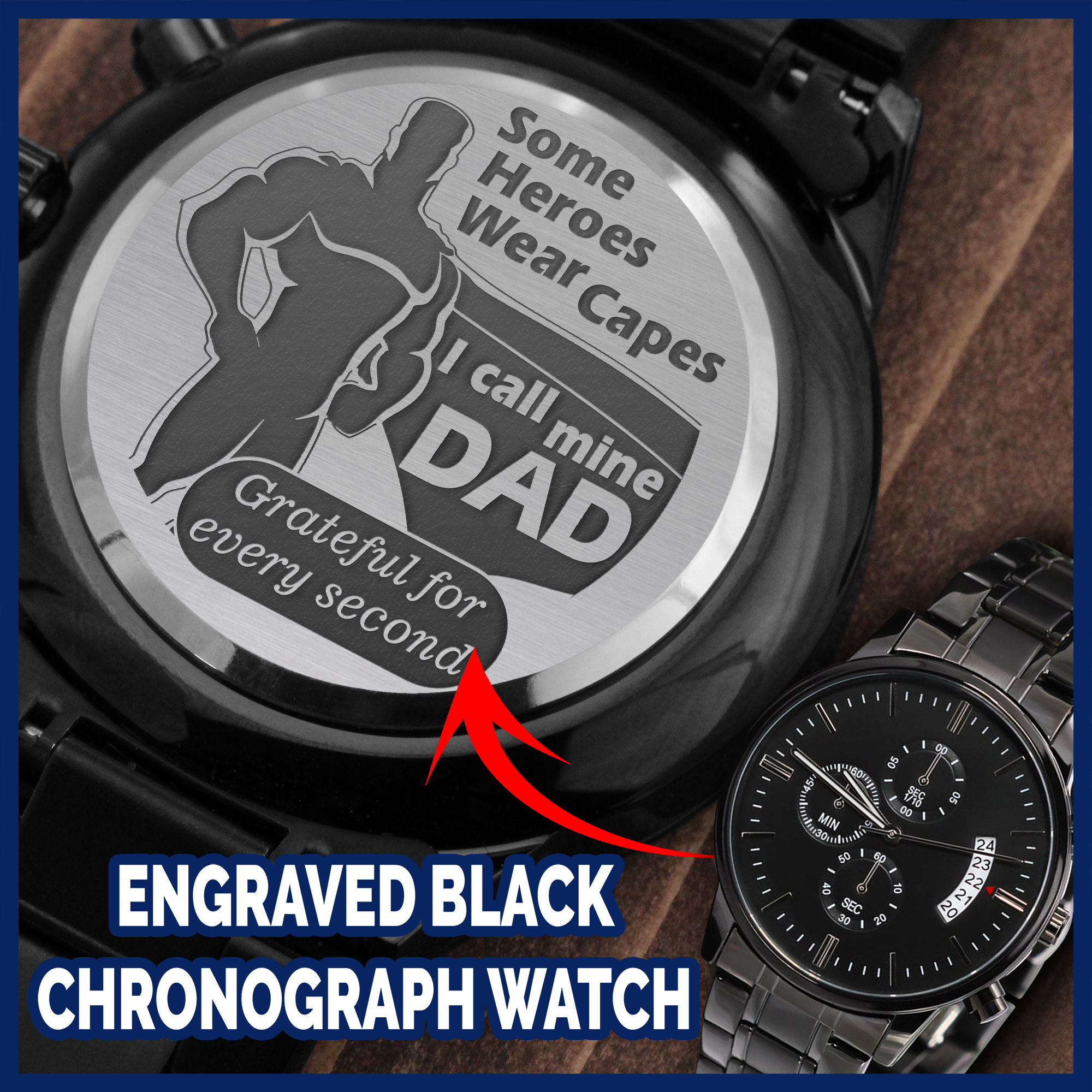 To Dad -  I call my hero Dad - Stainless Steel Luxury Watch